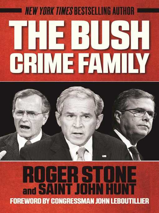 Title details for The Bush Crime Family by Roger Stone - Available